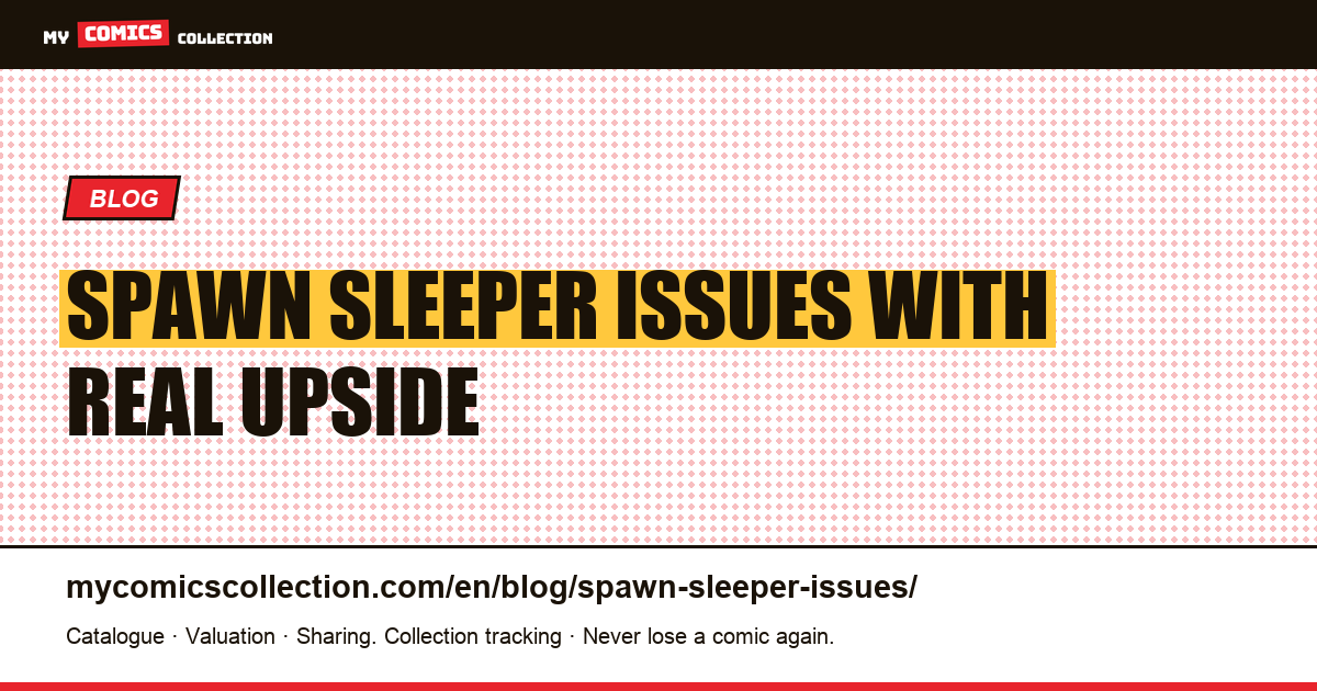 Spawn Sleeper Issues With Real Upside, article illustration
