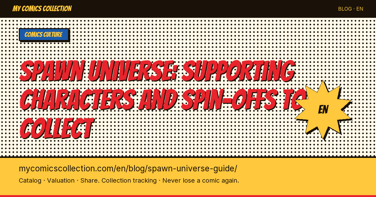 The Spawn Universe: Complete Guide to Characters, Spin-offs and Collection Strategy — article illustration