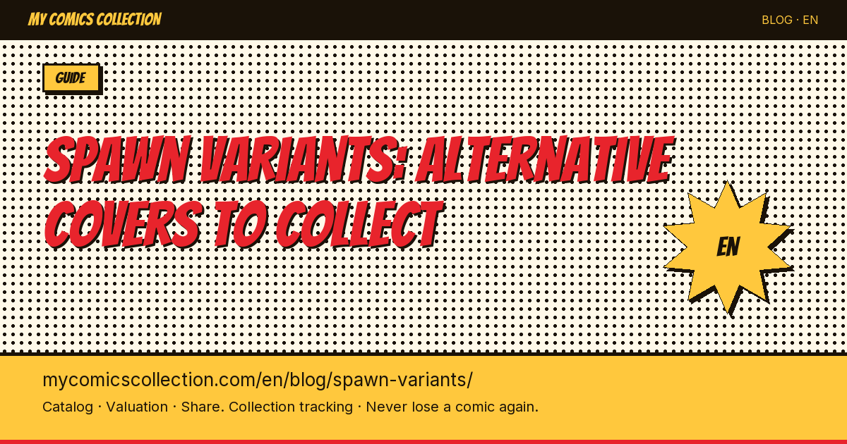 Spawn Variant Comics: The Complete Guide to Rare Editions and Collector Value — article illustration