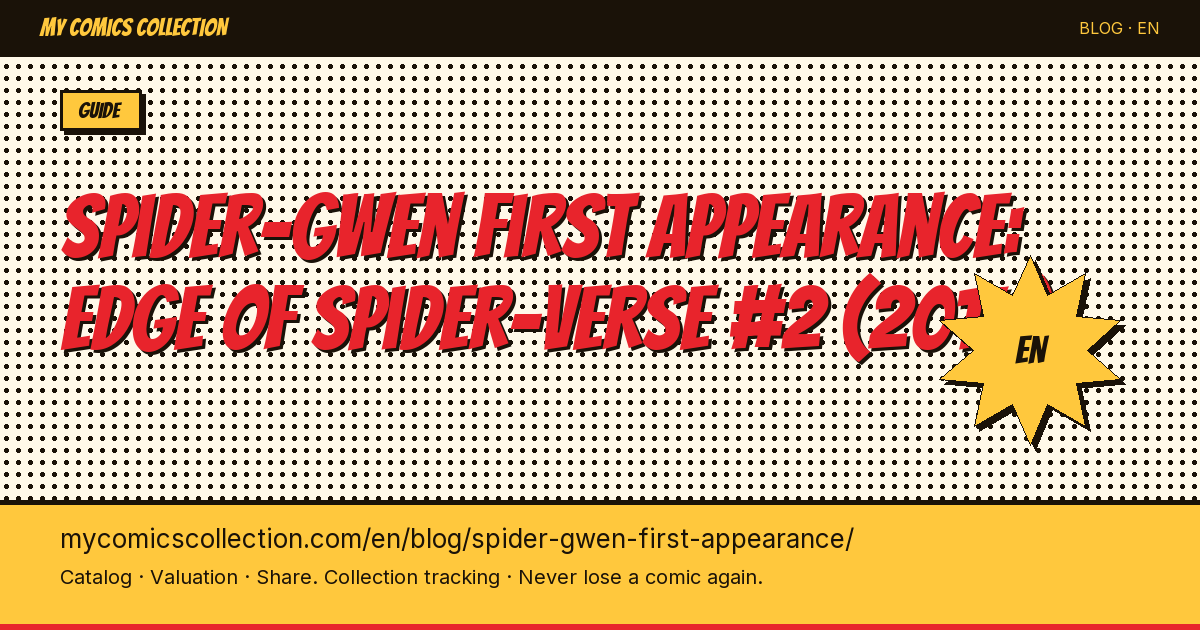Spider-Gwen First Appearance: Edge of Spider-Verse #2 — Value, Variants & Collector's Guide — article illustration