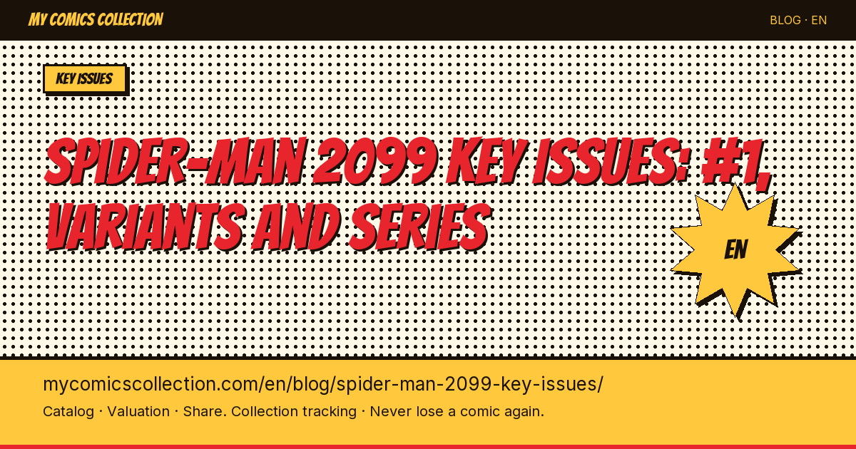 Spider-Man 2099 Key Issues: Complete Guide to Values and Collecting — article illustration