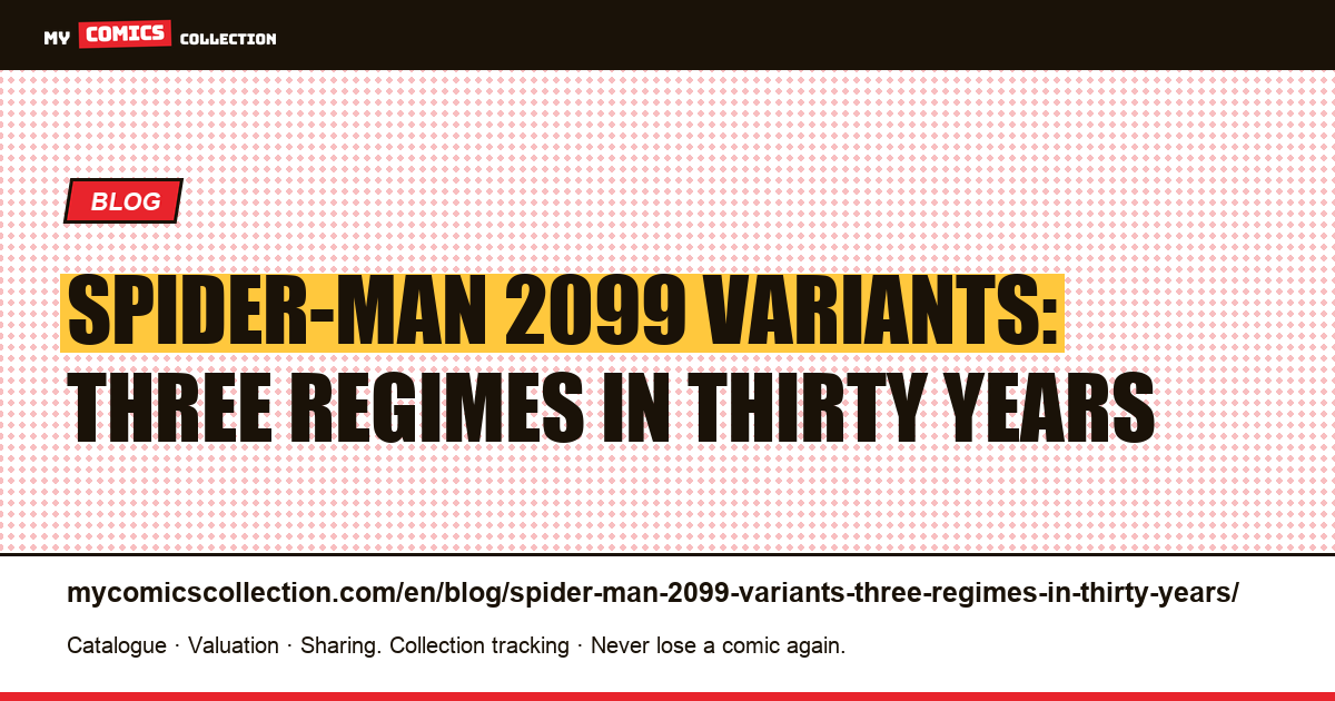 Spider-Man 2099 variants: three regimes in thirty years — article illustration