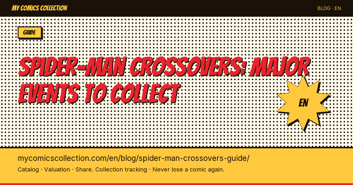 Spider-Man Crossovers: Complete Guide to Key Issues and Events — article illustration