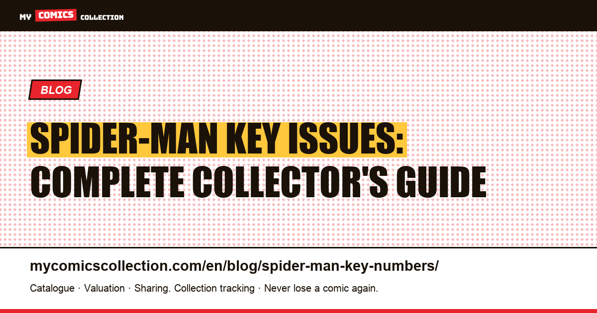 Spider-Man Key Issues: Complete Collector's Guide — article illustration