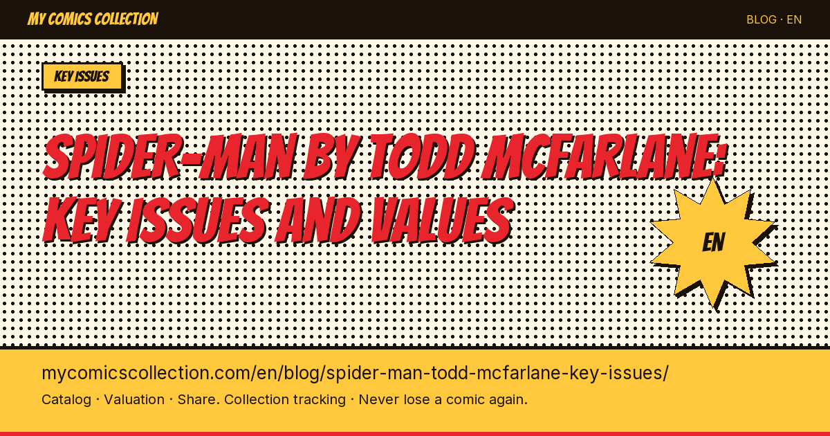Todd McFarlane Spider-Man Key Issues: ASM #298-328 & Spider-Man #1-16 Collector's Guide — article illustration