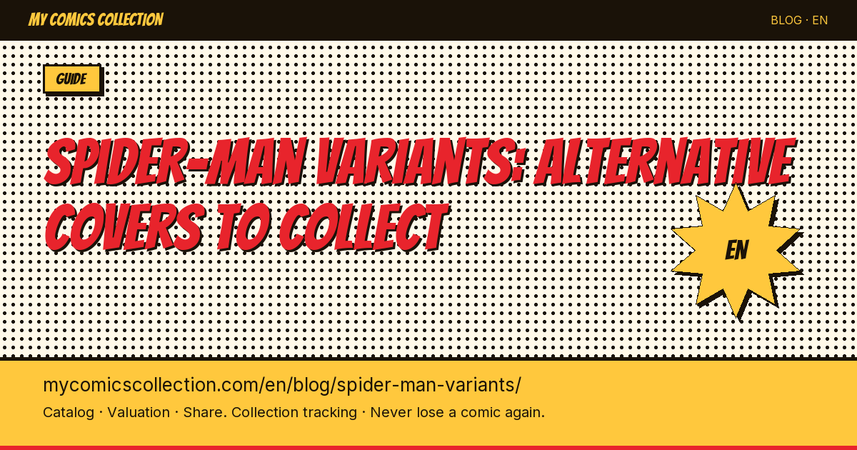 Spider-Man Variant Covers: The Most Sought-After Editions and Their Market Value — article illustration
