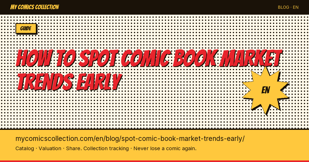 How to Detect Comic Market Trends Before the Crowd (Complete Guide) — article illustration