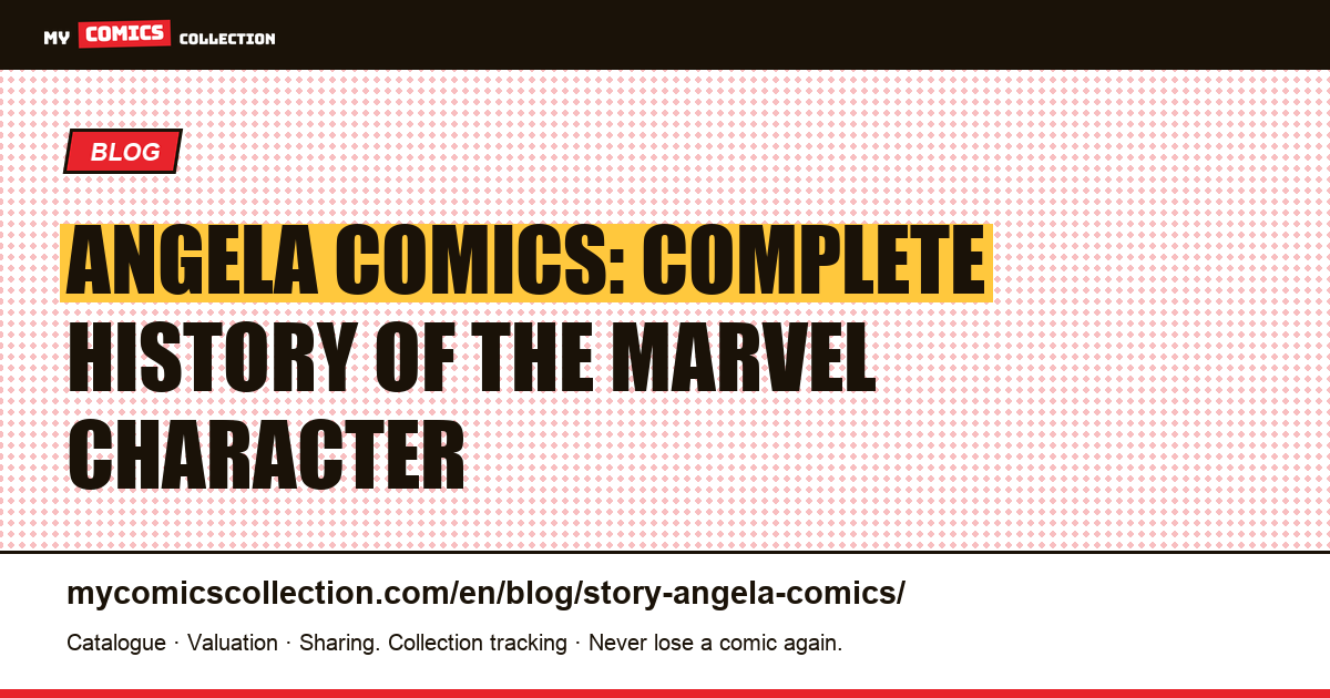 Angela Comics: Complete History of the Marvel Character — article illustration
