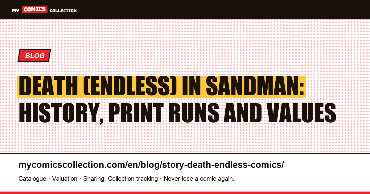 Death (Endless) in Sandman: History, Print Runs and Values — article illustration