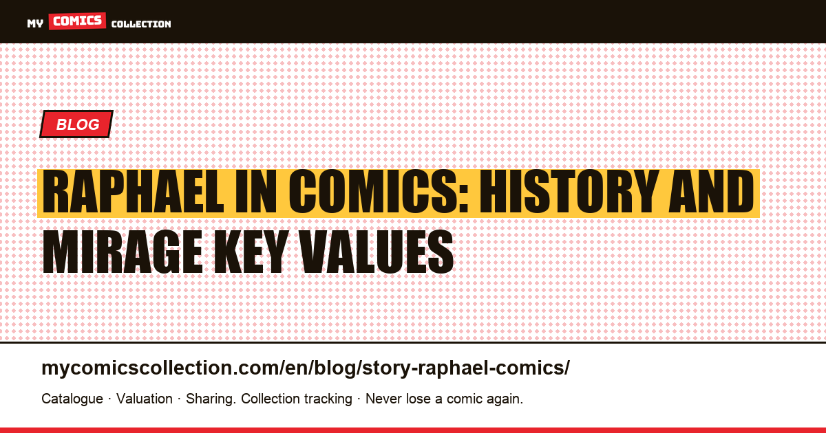 Raphael in Comics: History and Mirage Key Values — article illustration