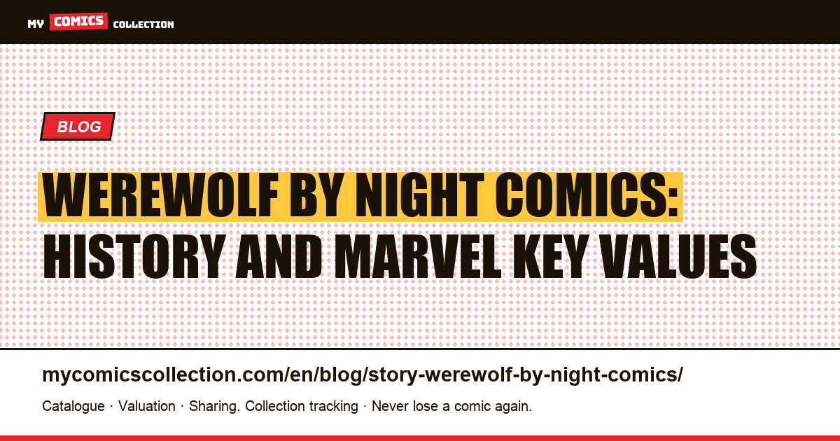 Werewolf by Night Comics: History and Marvel Key Values — article illustration