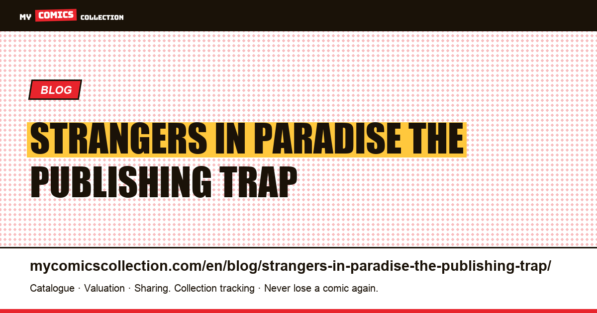 Strangers in Paradise: the publishing trap — article illustration