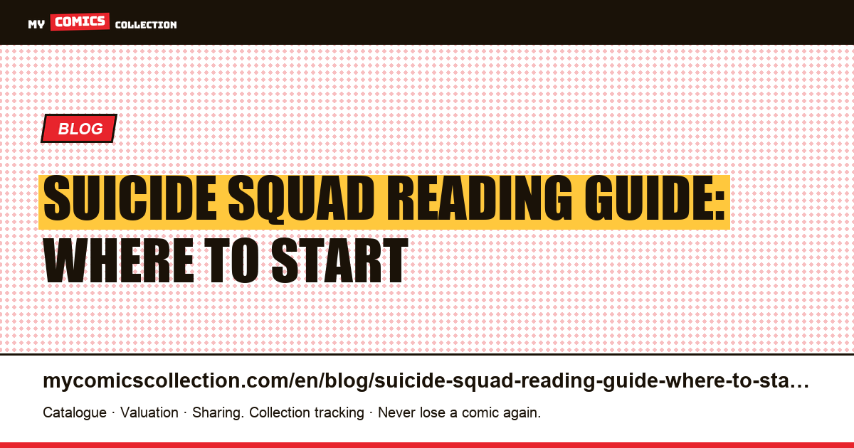 Suicide Squad Reading Guide: Where to Start — article illustration