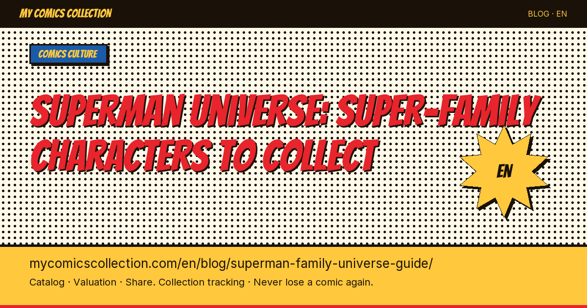 The Superman Family: Collecting Every Key First Appearance in the Man of Steel's Universe — article illustration