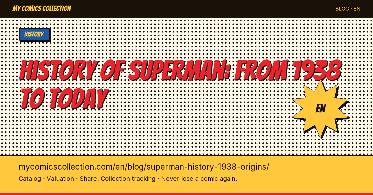 Superman Since 1938: From Fleischer Studios to Modern Comics — The Complete Collector's History — article illustration