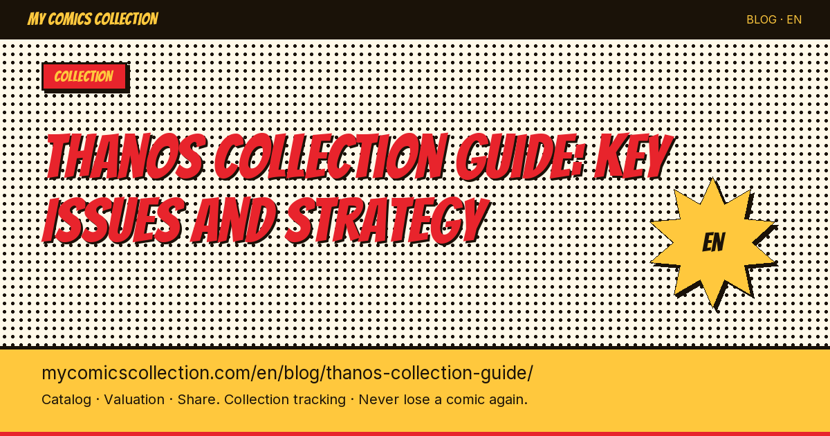 Thanos Comic Collection Guide: Key Issues, Runs & Realistic Budgets — article illustration
