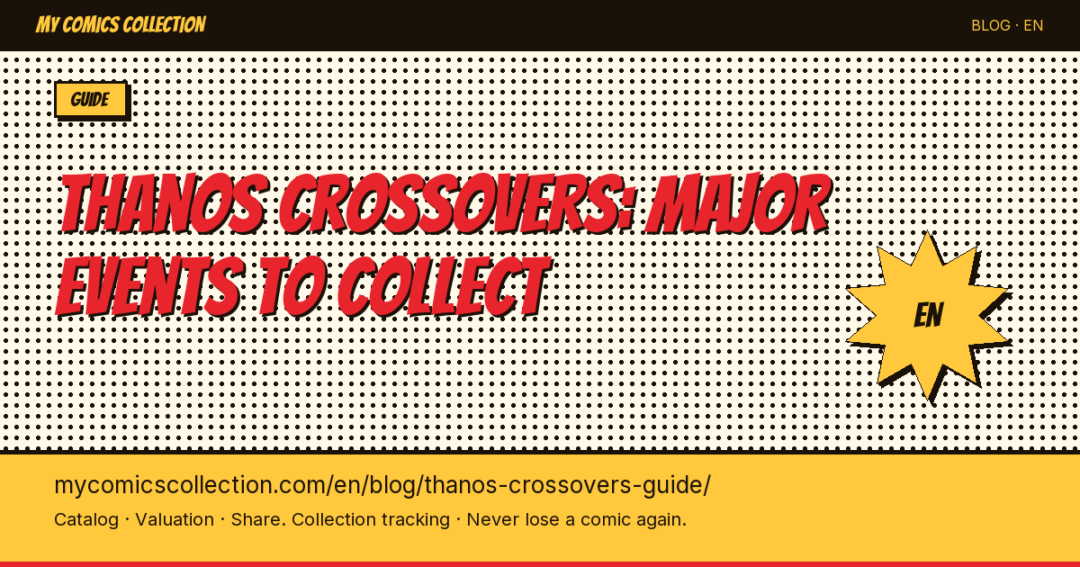 Thanos Crossovers: The Complete Collector's Guide to Marvel's Cosmic Events — article illustration