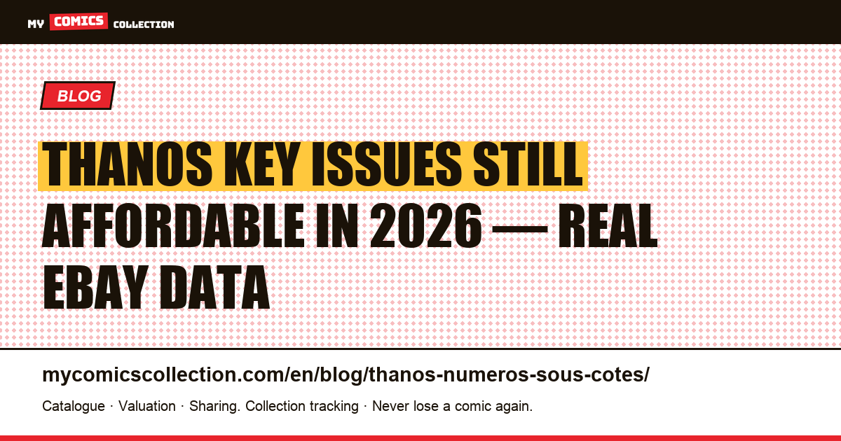 Thanos: undervalued key issues (real market data, June 2026), article illustration
