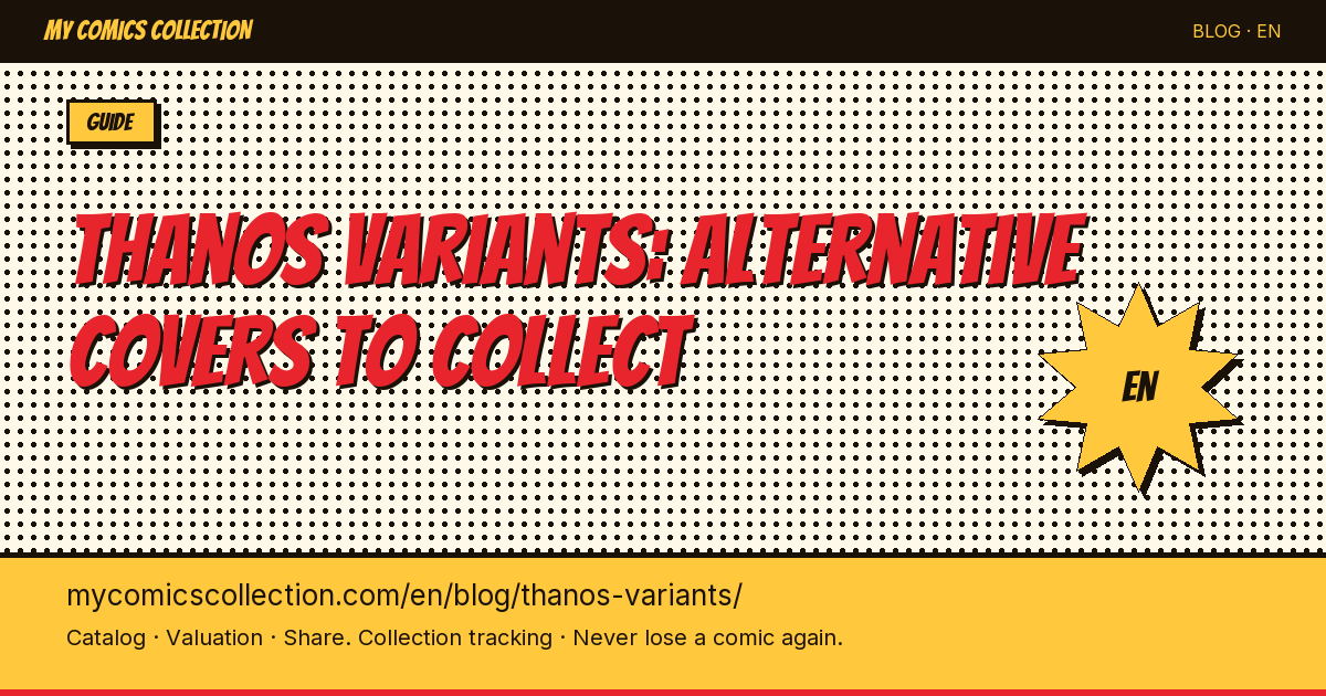 Thanos Variant Comics: Complete Guide to the Rarest and Most Valuable Editions — article illustration