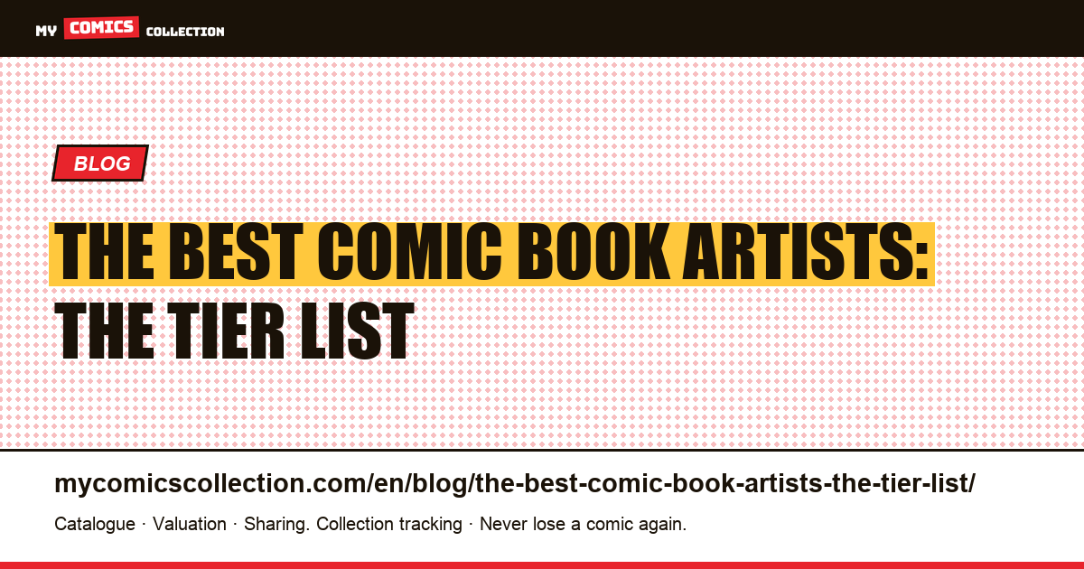 The best comic book artists: the tier list — article illustration