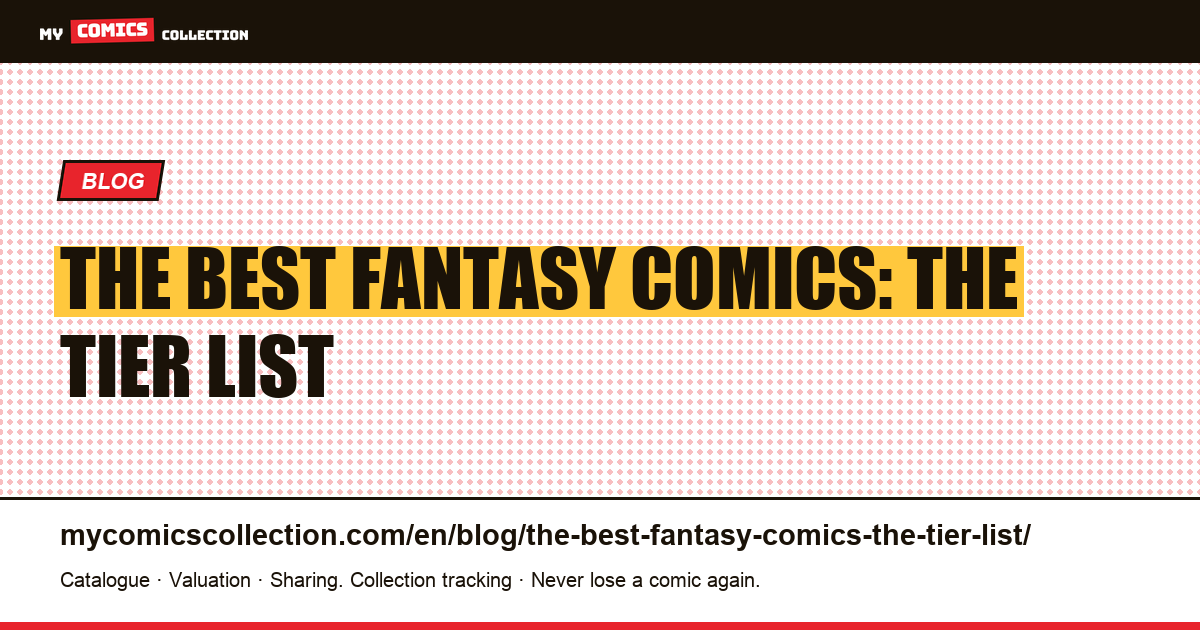 The best fantasy comics: the tier list — article illustration