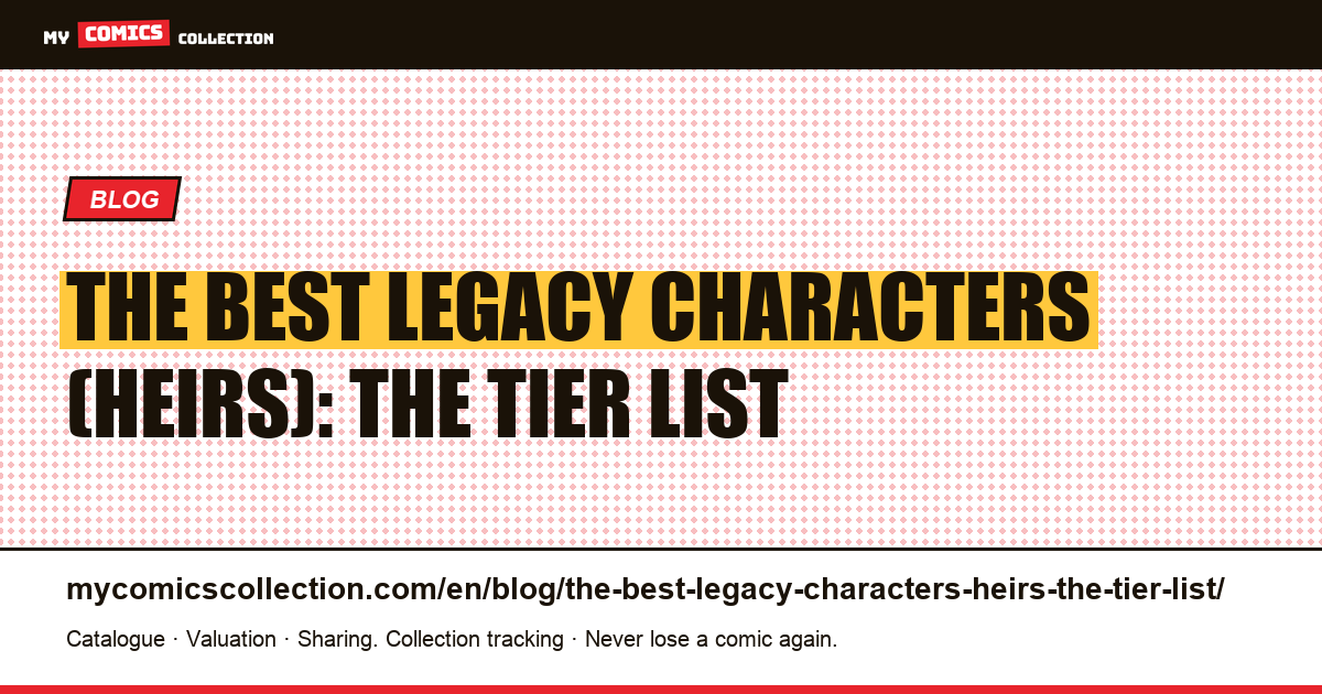 The best legacy characters (heirs): the tier list — article illustration