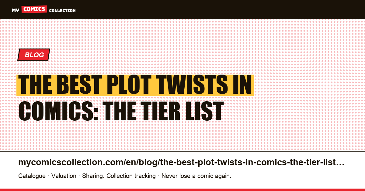 The best plot twists in comics: the tier list — article illustration