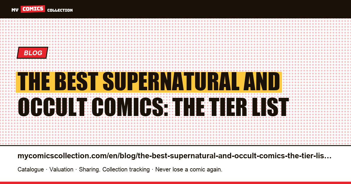 The best supernatural and occult comics: the tier list — article illustration