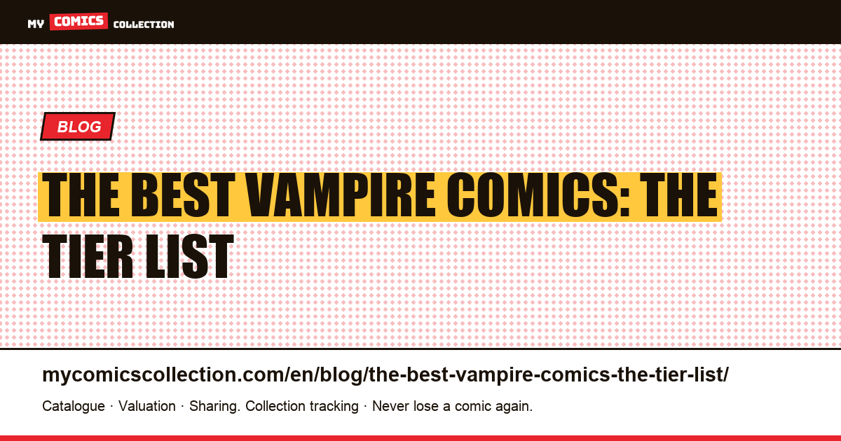 The best vampire comics: the tier list — article illustration