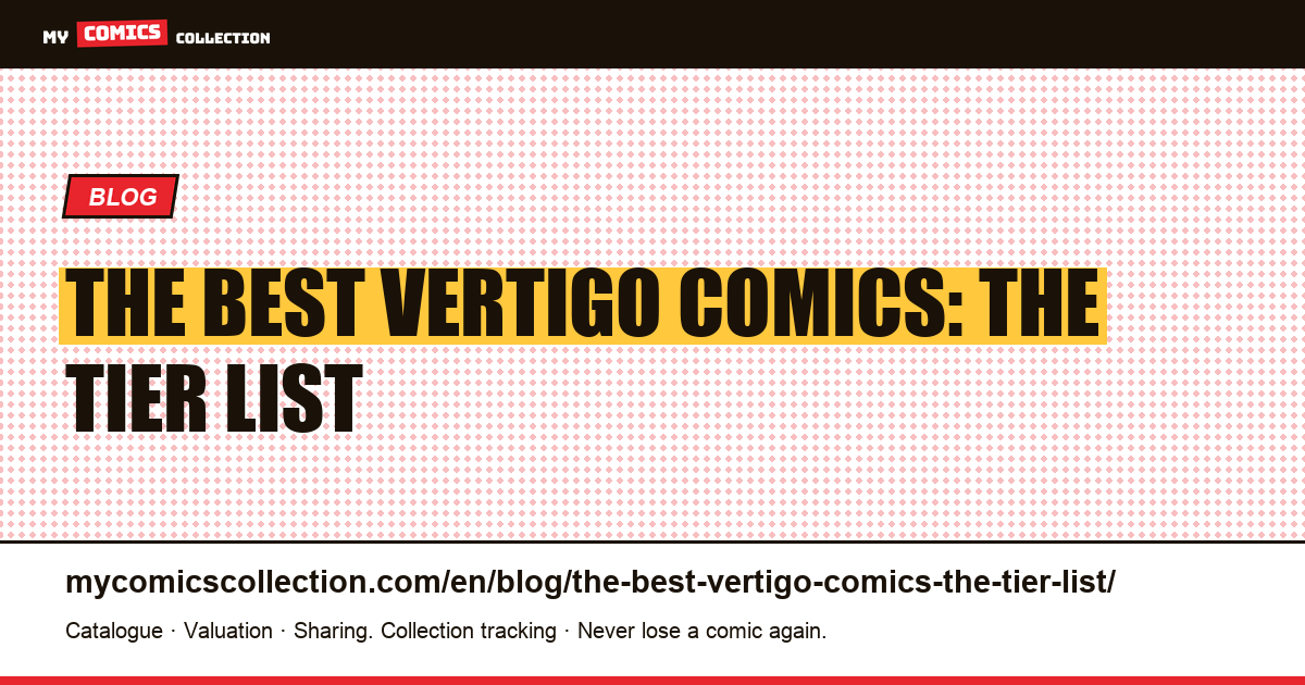 The best Vertigo comics: the tier list — article illustration