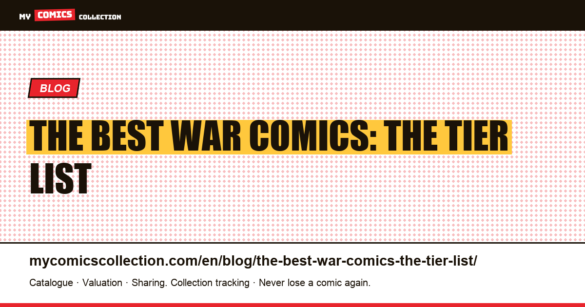 The best war comics: the tier list — article illustration