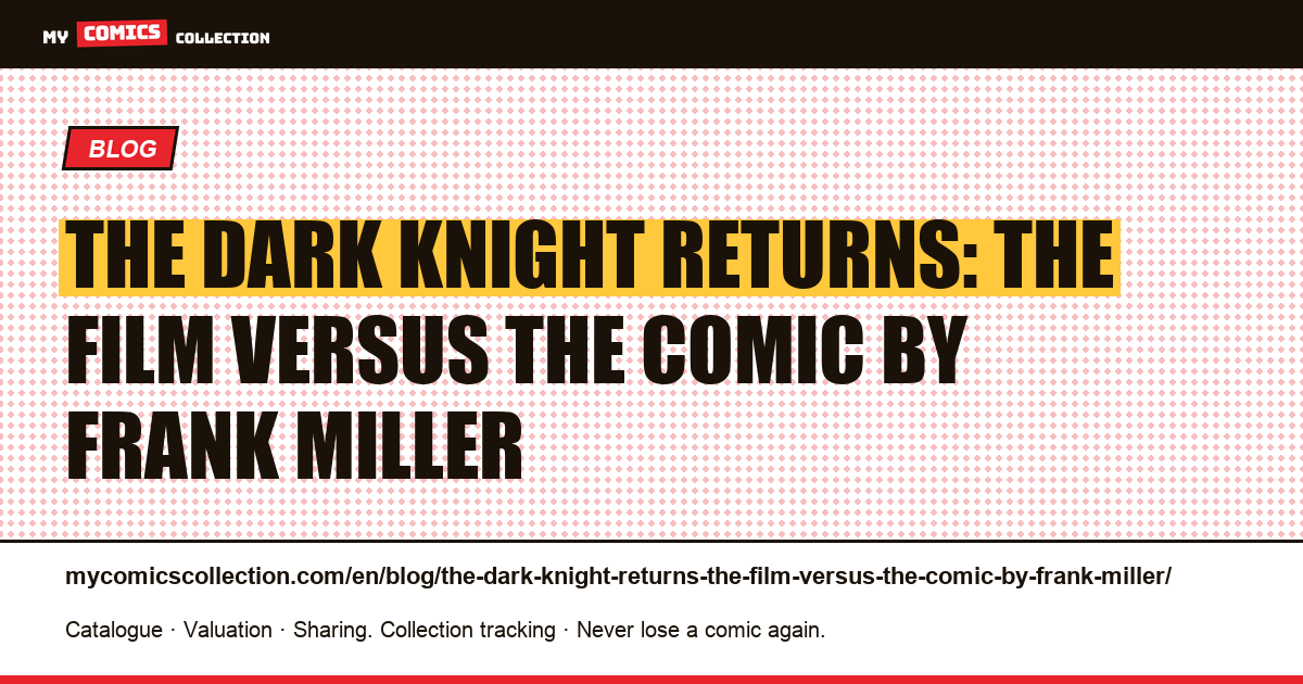 The Dark Knight Returns: the film versus the comic by Frank Miller — article illustration