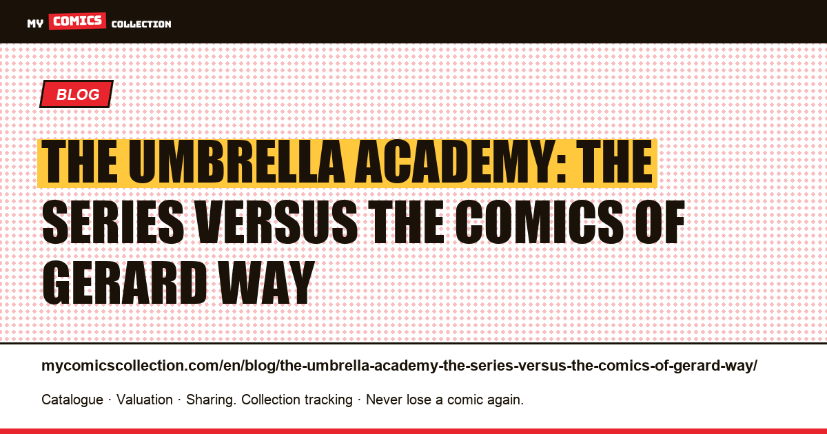 The Umbrella Academy: the series versus the comics of Gerard Way — article illustration