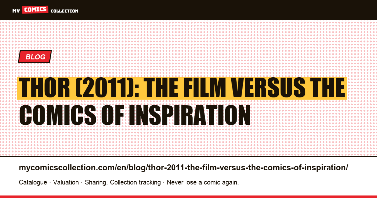 Thor (2011): the film versus the comics of inspiration — article illustration