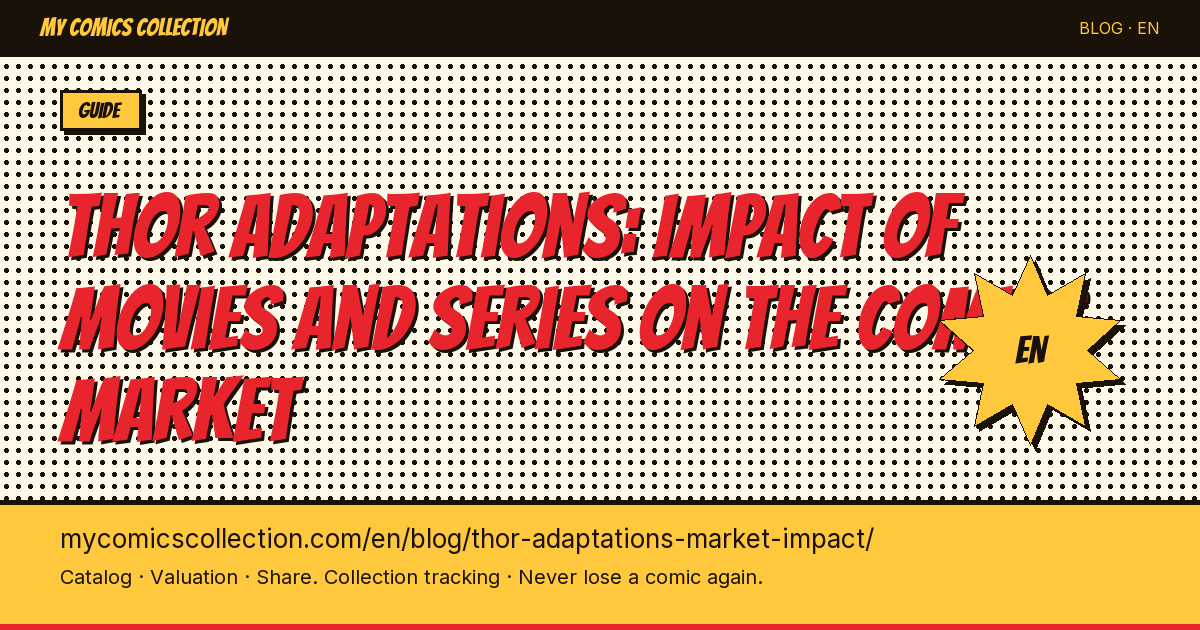 How MCU Thor Films Impact the Comic Book Market: A Collector's Price Guide — article illustration