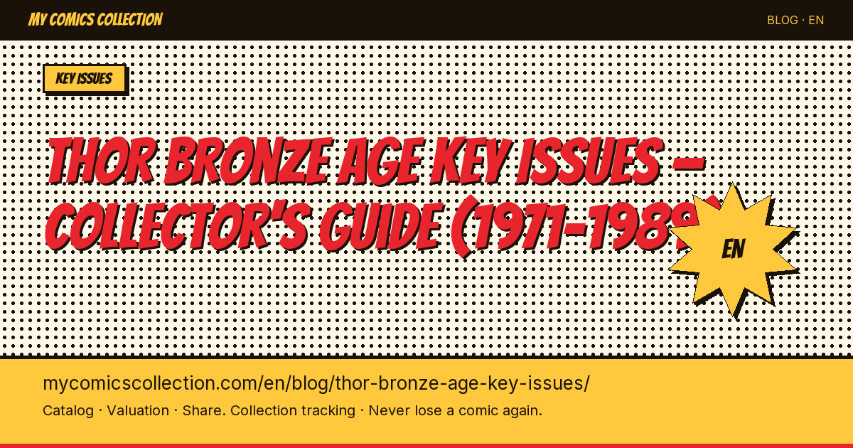 Thor Bronze Age Key Issues (1971–1983): Prices, CGC Values & Collecting Strategy — article illustration