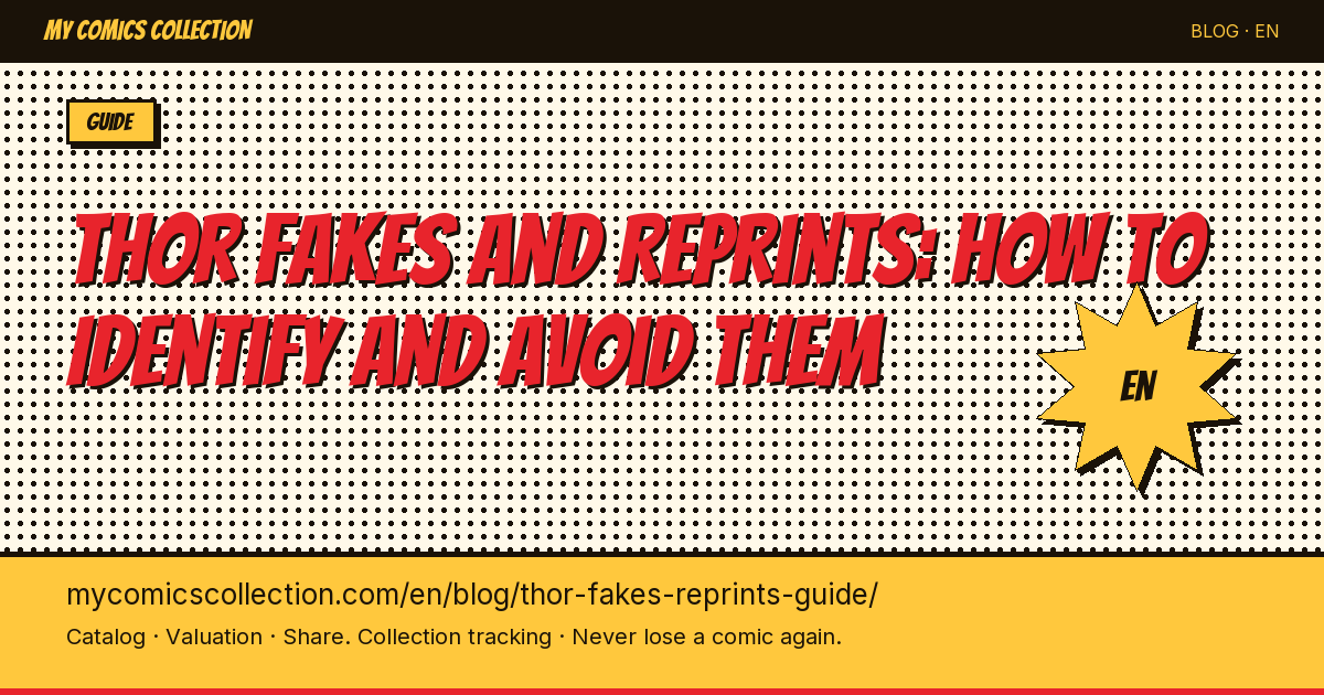 Thor Key Issues: How to Detect Fakes, Reprints and Undeclared Restorations — article illustration