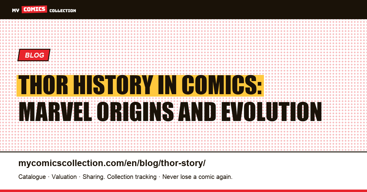 Thor History in Comics: Marvel Origins and Evolution — article illustration