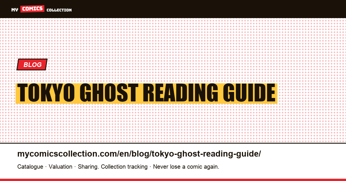 Tokyo Ghost: reading guide — article illustration