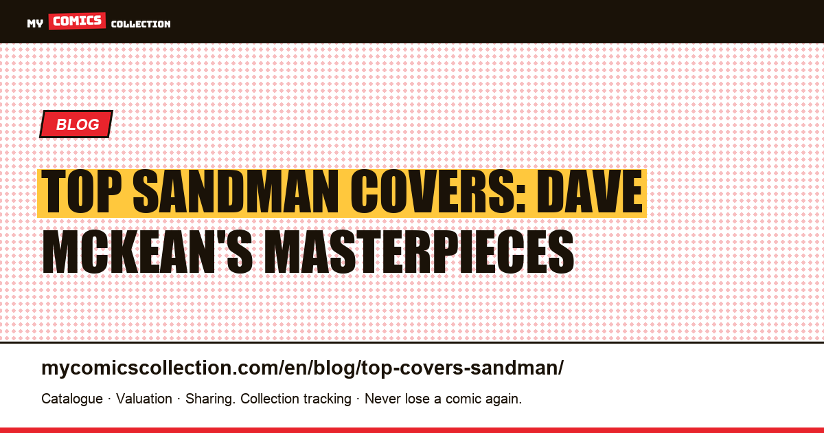 The Most Iconic Sandman Covers: A Dave McKean Guide, article illustration