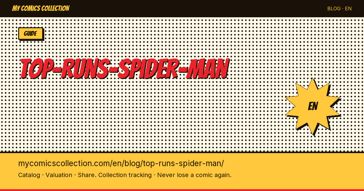 The Best Spider-Man Runs to Collect: McFarlane, JMS, Slott, Spencer and More — article illustration