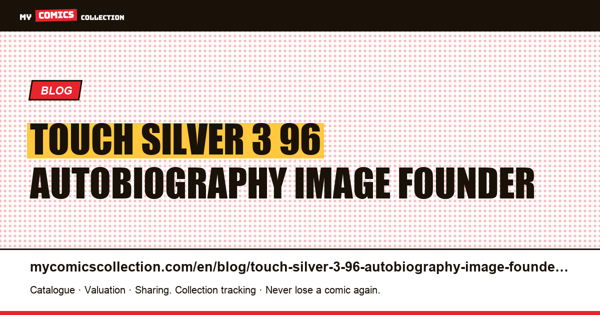 A Touch of Silver: the $3.96 autobiography of an Image founder — article illustration