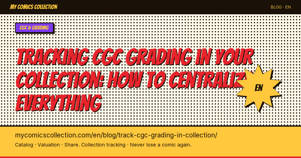 CGC monitoring and grading in your collection: how to centralize everything — article illustration