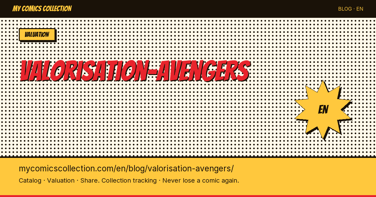 Avengers Comics Valuation: CGC Prices, Key Issues & Investment Strategy — article illustration