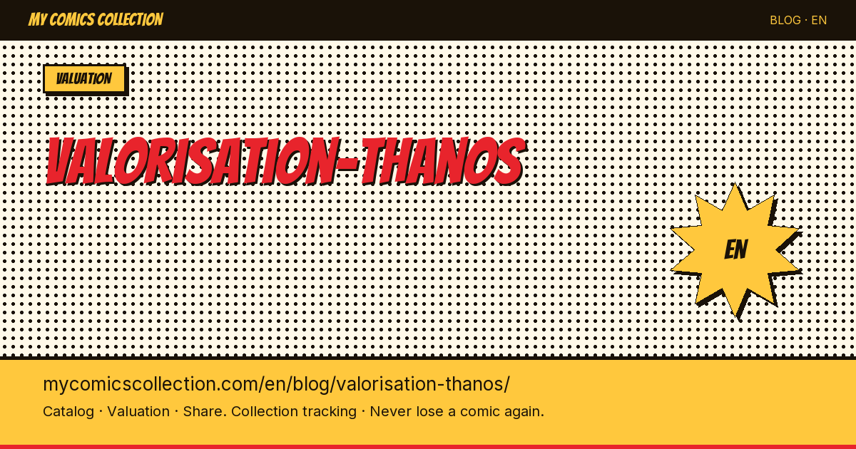Thanos Comic Book Valuation: Key Issues, CGC Grades & Investment Strategy — article illustration