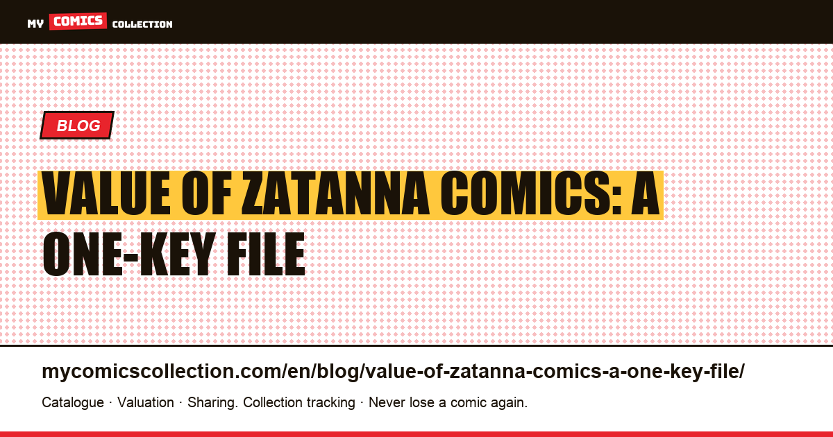 Value of Zatanna Comics: A One-Key File — article illustration
