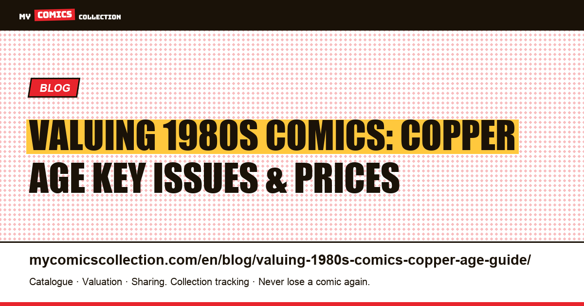 How to Value 1980s Comics: The Complete Copper Age Guide — article illustration