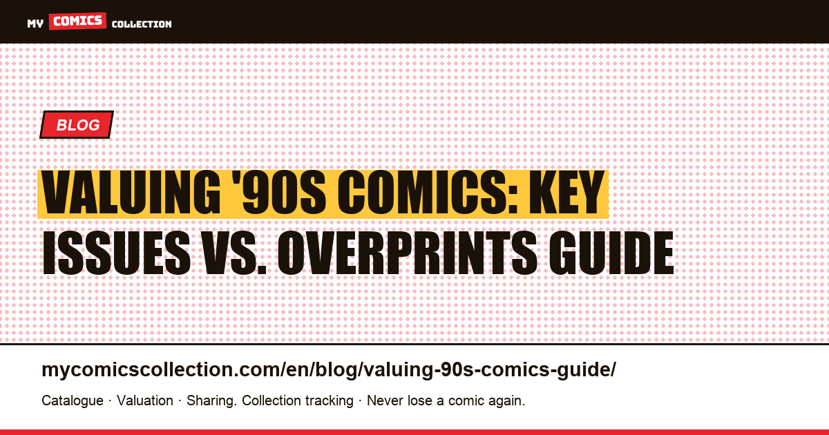 Valuing '90s Comics: How to Separate the Real Keys from the Overprints — article illustration