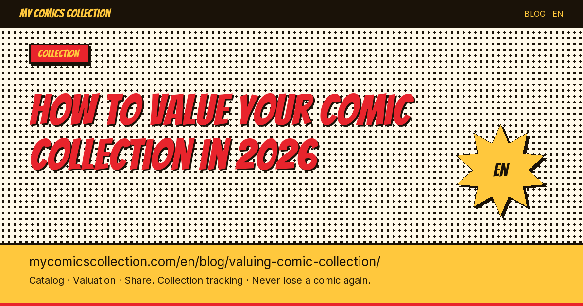 Valuing Your Comic Collection: The Complete Guide — article illustration