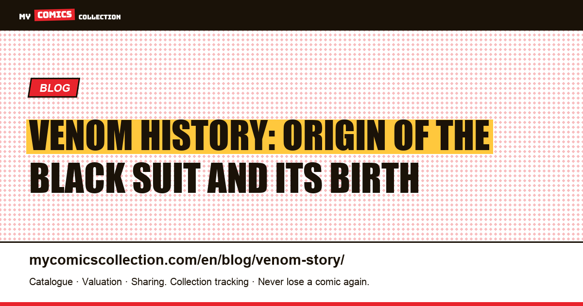 Venom History: Origin of the Black Suit and Its Birth — article illustration